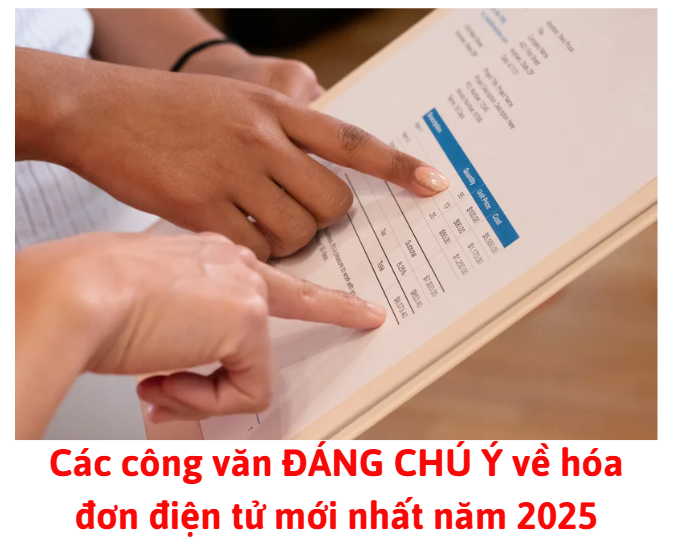 cac-cong-van-dang-chu-y-ve-hoa-don-dien-tu-moi-nhat-2025