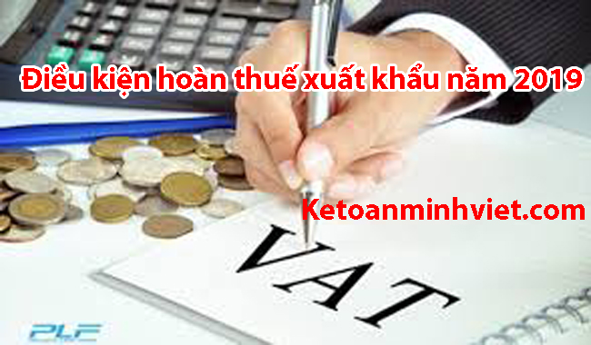 điều kiện hoàn thuế xuất khẩu