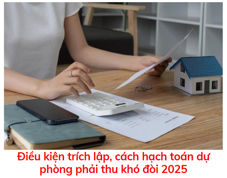 dieu-kien-trich-lap-cach-hach-toan-du-phong-phai-thu-kho-doi-2025