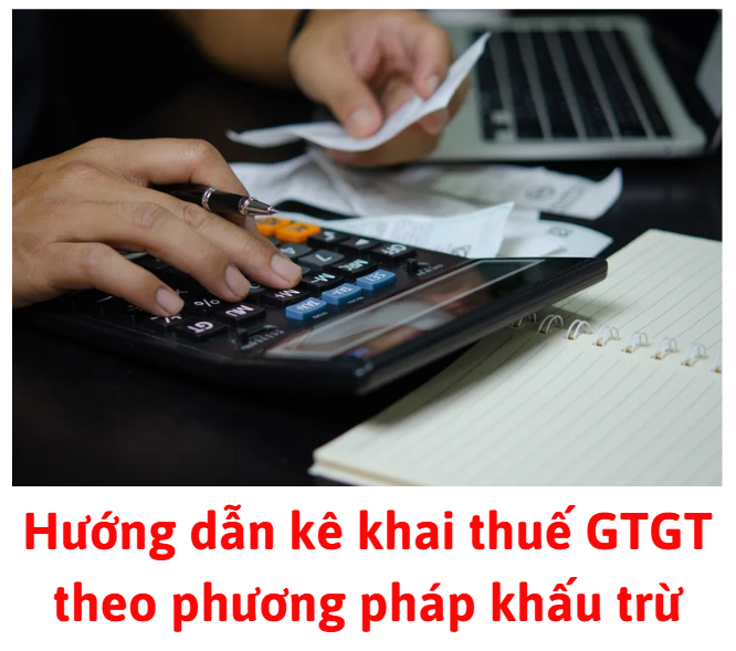 huong-dan-ke-khai-thue-gtgt-theo-phuong-phap-khau-tru