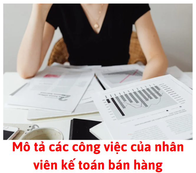 mo-ta-cac-cong-viec-cua-nhan-vien-ke-toan-ban-hang