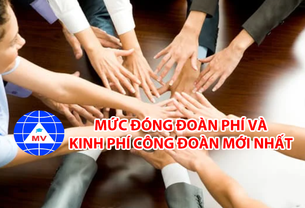Mức đóng đoàn phí và kinh phí công đoàn năm 2024