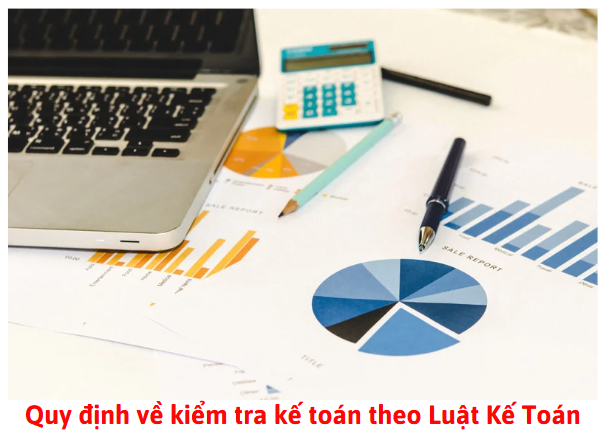quy-dinh-ve-kiem-tra-ke-toan-theo-luat-ke-toan