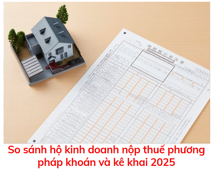 so-sanh-ho-kinh-doanh-nop-thue-phuong-phap-va-ke-khai-2025