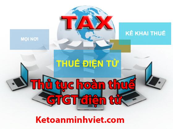 thủ tục hoàn thuế GTGT điện tử