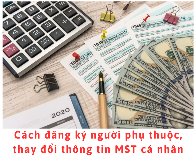cach-dang-ky-nguoi-phu-thuoc-thay-doi-thong-tin-mst-ca-nhan