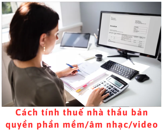 cach-tinh-thue-nha-thau-ban-quyen-phan-mem-am-nhac-video