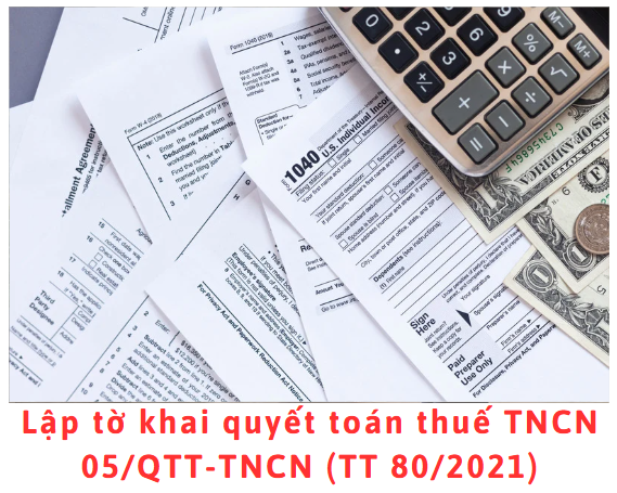 lap-to-khai-quyet-toan-thue-tncn-05-qtt-tncn-tt-80-2021