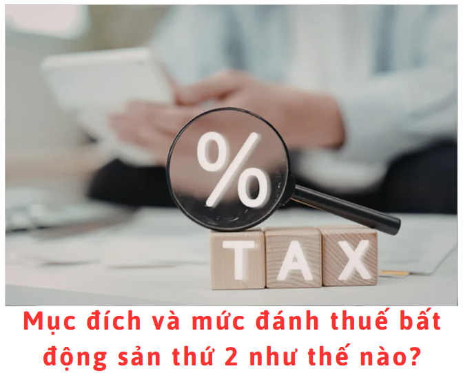 muc-dich-va-muc-danh-thue-bat-dong-san-thu-2-nhu-the-nao