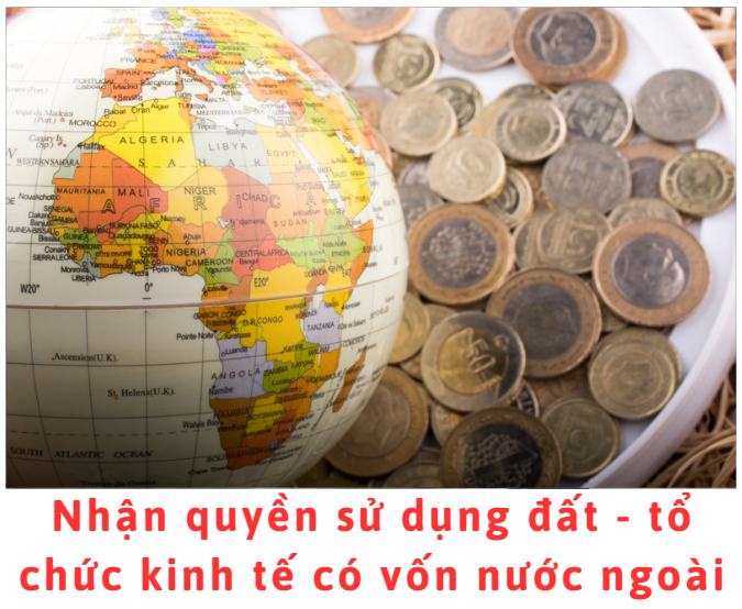nhan-quyen-su-dung-dat-to-chuc-kinh-te-co-von-nuoc-ngoai