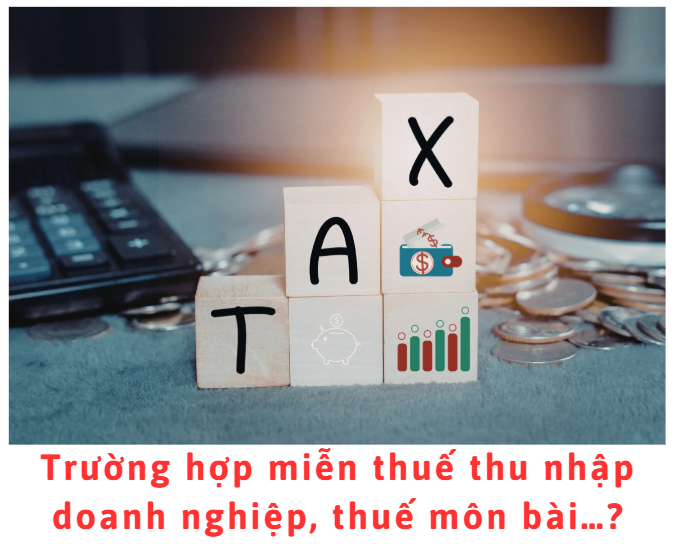 truong-hop-mien-thue-thu-nhap-doanh-nghiep-thue-mon-bai